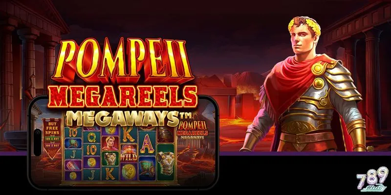 Tổng quan game Pompeii Megareels 789club
